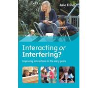 Julie Fisher Interacting or Interfering? Improving Interactions in t (Tascabile)