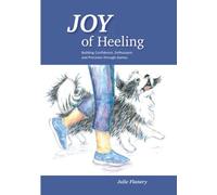 Julie Flanery Joy of Heeling (Tascabile)