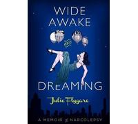 Julie Flygare Wide Awake and Dreaming (Tascabile)