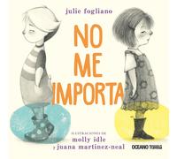 Julie Fogliano No Me Importa / I Don't Care (Copertina rigida)
