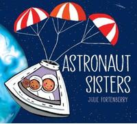 Julie Fortenberry Astronaut Sisters (Copertina rigida)