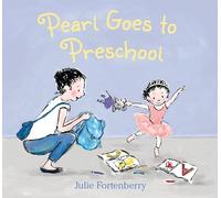 Julie Fortenberry Pearl Goes to Preschool (Copertina rigida)