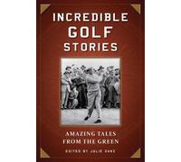 Julie Ganz Incredible Golf Stories (Tascabile)