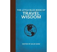 Julie Ganz The Little Blue Book of Travel Wisdom (Copertina rigida) Little Books