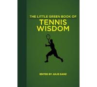 Julie Ganz The Little Green Book of Tennis Wisdom (Copertina rigida)