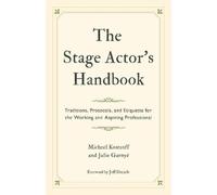 Julie Garnyé Michael Kostroff The Stage Actor's Handbook (Tascabile)