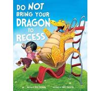 Julie Gassman Andy Elkerto Do Not Bring Your Dragon to Reces (Copertina rigida)