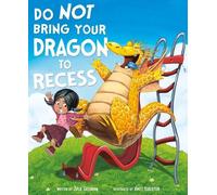 Julie Gassman Do Not Bring Your Dragon to Recess (Tascabile)