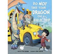 Julie Gassman Do Not Take Your Dragon On A Field Trip (Copertina rigida)