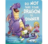 Julie Gassman Do Not Take Your Dragon to Dinner (Libro di cartone)