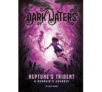 Julie Gilbert Neptune's Trident (Copertina rigida) Dark Waters
