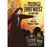 Julie Gilbert The Triangle Shirtwaist Factory Fire and the Fi (Copertina rigida)