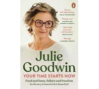 Julie Goodwin Your Time Starts Now (Tascabile)