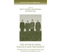 Julie Gottlieb The Munich Crisis, Politics and the People (Copertina rigida)