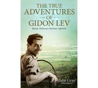 Julie Gray The True Adventures of Gidon Lev (Tascabile)