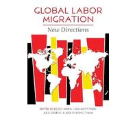 Julie Greene Global Labor Migration (Tascabile) Studies of World Migrations