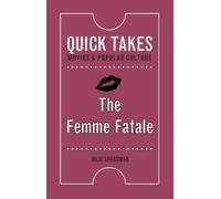 Julie Grossman The Femme Fatale (Copertina rigida)