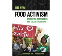 Julie Guthman The New Food Activism (Tascabile)
