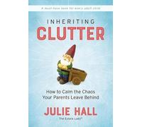 Julie Hall Inheriting Clutter (Tascabile)