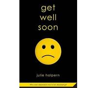 Julie Halpern Get Well Soon (Tascabile)