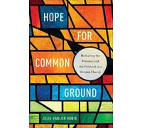 Julie Hanlon Rubio Hope for Common Ground (Copertina rigida)