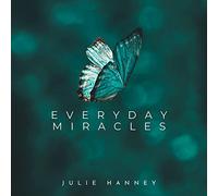 Julie Hanney - Everyday Miracles