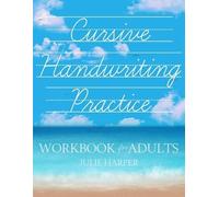 Julie Harper Cursive Handwriting Practice Workbook for Adults (Tascabile)