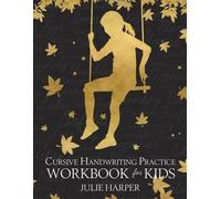 Julie Harper Cursive Handwriting Practice Workbook for Kids (Tascabile)