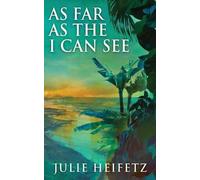 Julie Heifetz As Far As The I Can See (Tascabile)