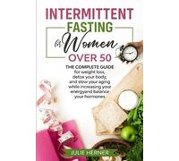 Julie Herner Intermittent Fasting for Woman Over 50 (Tascabile)