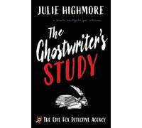 Julie Highmore The Ghostwriter's Study (Tascabile) Edie Fox Detective Agency