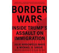 Julie Hirschfeld Davis Michael D. Shear Border Wars (Tascabile)
