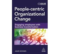Julie Hodges People-centric Organizational Change (Tascabile)