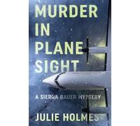 Julie Holmes Murder in Plane Sight (Tascabile)