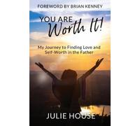 Julie House Brian Kenney You Are Worth It (Tascabile)
