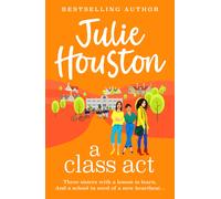 Julie Houston A Class Act (Copertina rigida) Beddingfield Series
