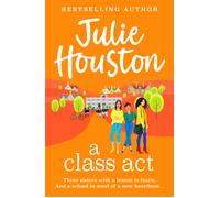 Julie Houston A Class Act (Tascabile) Beddingfield Series