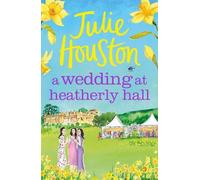 Julie Houston A Wedding at Heatherly Hall (Tascabile) Westenbury Books