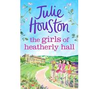 Julie Houston The Girls of Heatherly Hall (Tascabile) Westenbury Books