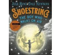 Julie Hunt Shoestring, the Boy Who Walks on Air (Copertina rigida)