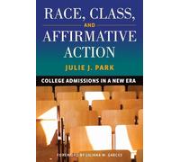 Julie J. Park Race, Class, and Affirmative Action (Tascabile)