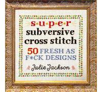 Julie Jackson Super Subversive Cross Stitch (Copertina rigida)