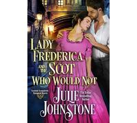 Julie Johnstone Lady Frederica and the Scot Who Would Not (Tascabile)
