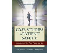Julie K. Johnson Helen W. Haskell Paul R. Case Studies in Patient (Tascabile)