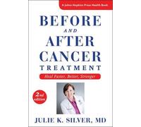 Julie K. Silver Before and After Cancer Treatment (Tascabile)