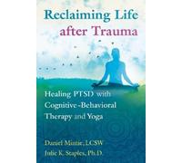 Julie K. Staples Daniel Mintie Reclaiming Life after Trauma (Tascabile)