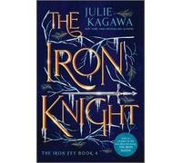 Julie Kagawa The Iron Knight (Tascabile) Iron Fey