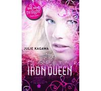 Julie Kagawa The Iron Queen (Tascabile) Iron Fey