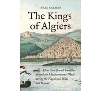 Julie Kalman The Kings of Algiers (Tascabile)