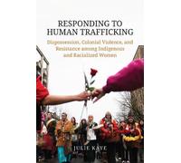 Julie Kaye Responding to Human Trafficking (Tascabile)